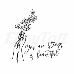 Strong and Beautiful - Temporary Tattoo